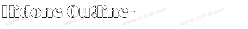 Hidone Outline字体转换 Hidone Outline字体转换